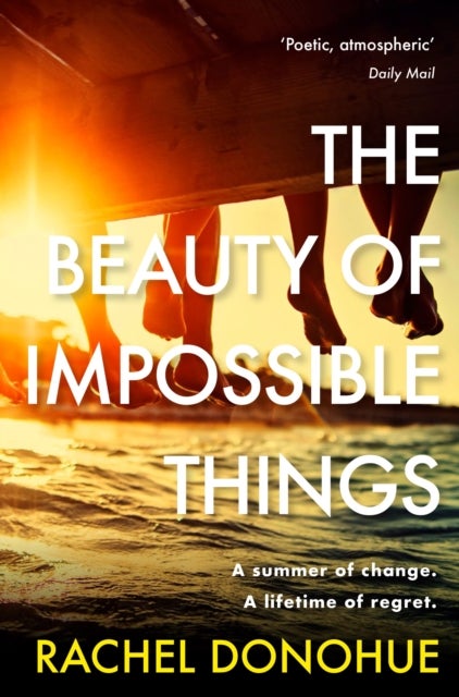 Beauty of Impossible Things - The perfect summer read