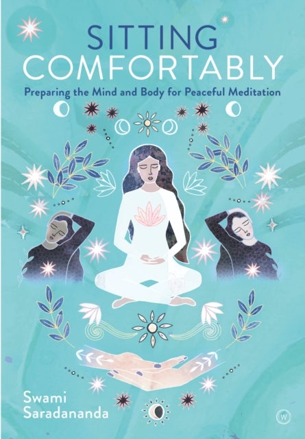 Sitting Comfortably - Preparing the Mind and Body for Peaceful Meditation