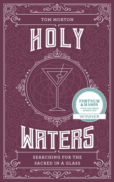 Holy Waters - Searching for the Sacred in a Glass