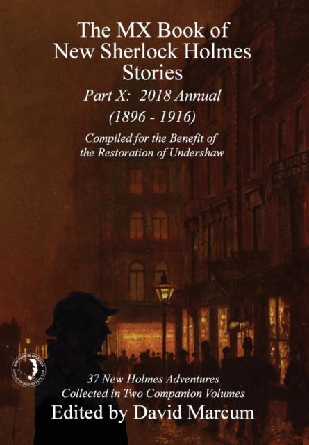The MX Book of New Sherlock Holmes Stories - Part X - 2018 Annual (1896-1916) (MX Book of New Sherlock Holmes Stories Series)