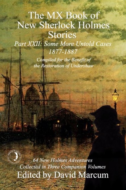 The MX Book of New Sherlock Holmes Stories Some More Untold Cases Part XXII - 1877-1887