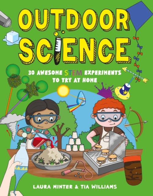 Outdoor Science - 30 Awesome STEM Experiments to Try at Home
