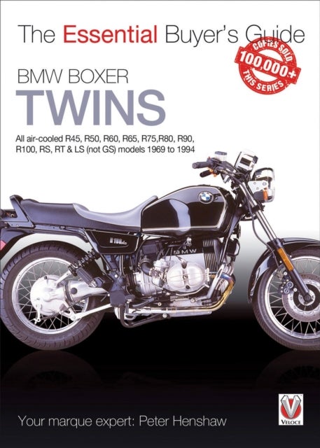 BMW Boxer Twins - All Air-Cooled R45, R50, R60, R65, R75, R80, R90, R100, Rs, Rt & Ls (Not Gs) Models 1969 to 1994