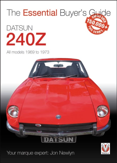 Datsun 240Z - Essential Buyer’s Guide