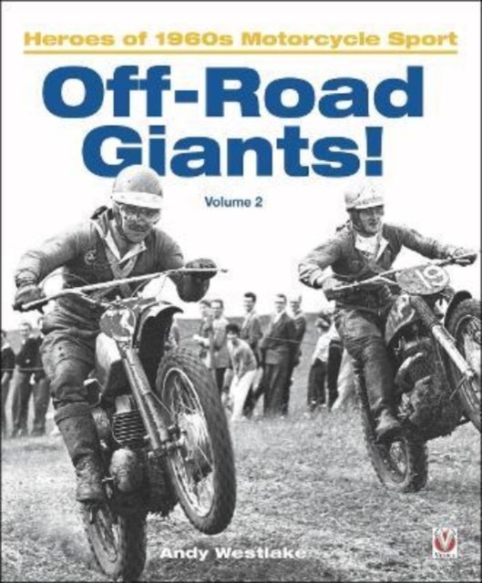 Off-Road Giants! (Volume 2) - Heroes of 1960s Motorcycle Sport