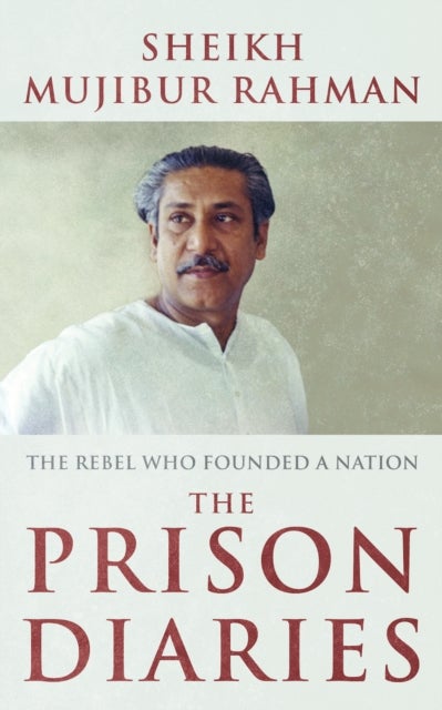 The Prison Diaries - The Rebel Who Founded a Nation