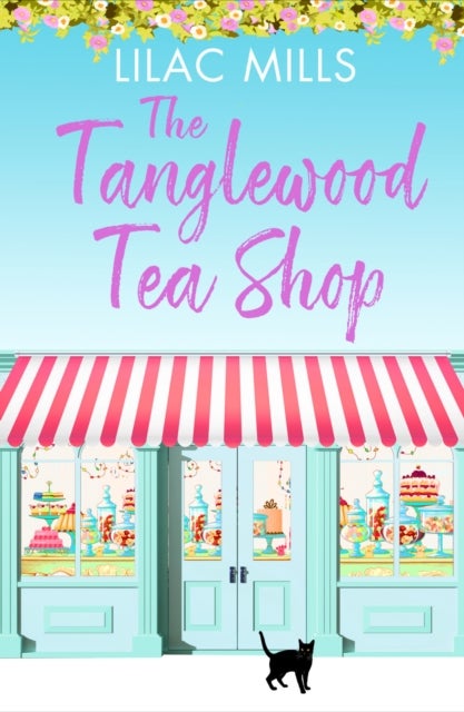 Tanglewood Tea Shop - A laugh out loud romantic comedy of new starts and finding home