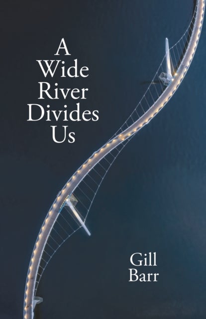 A Wide River Divides Us