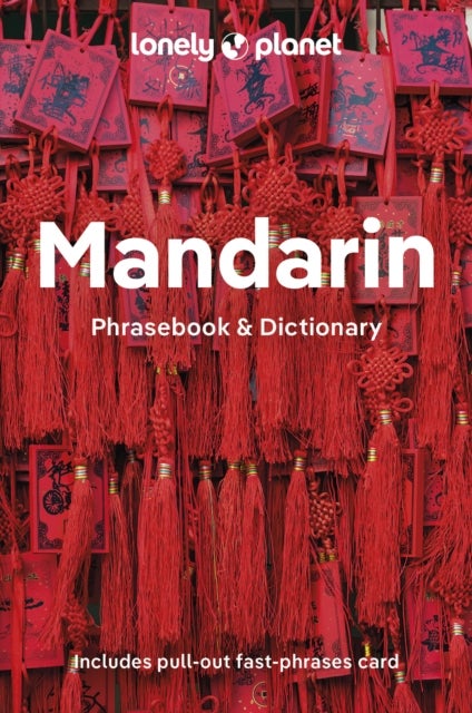 Lonely Planet Mandarin Phrasebook & Dictionary - Learn Essential Phrases & Vocabulary , 3,500 Word Two-Way Dictionary , Pull-Out Fast Phrases Card , Travel with Confidence