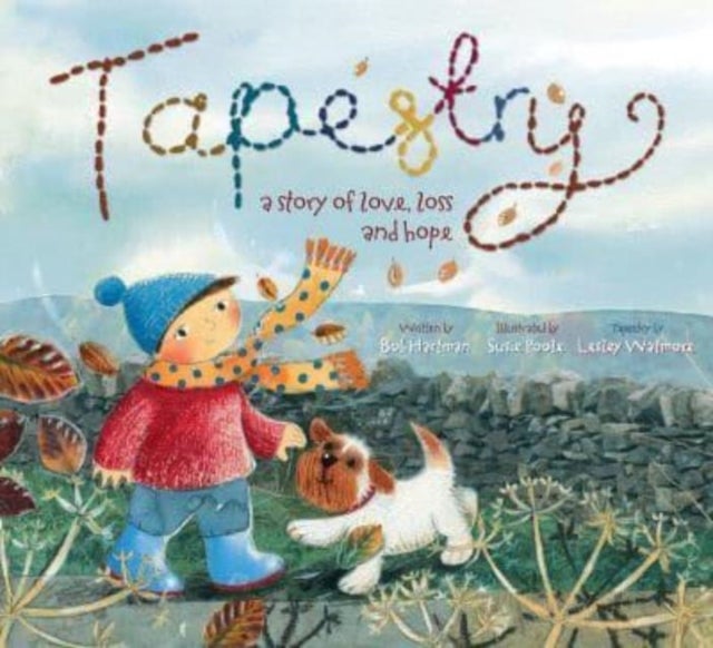 Tapestry: A Story of Love Loss and Hope - Tapestry a Story of Love, Loss and Hope