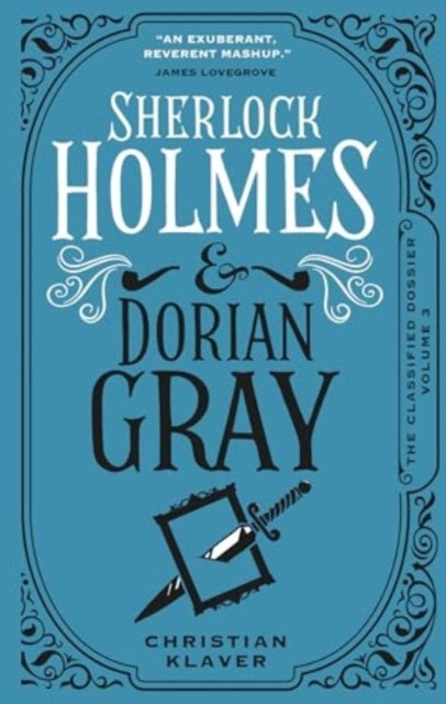 Sherlock Holmes and Dorian Gray - The Classified Dossier