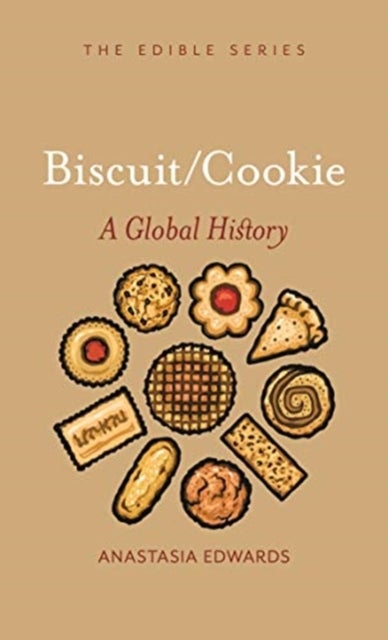 Biscuits and Cookies – A Global History