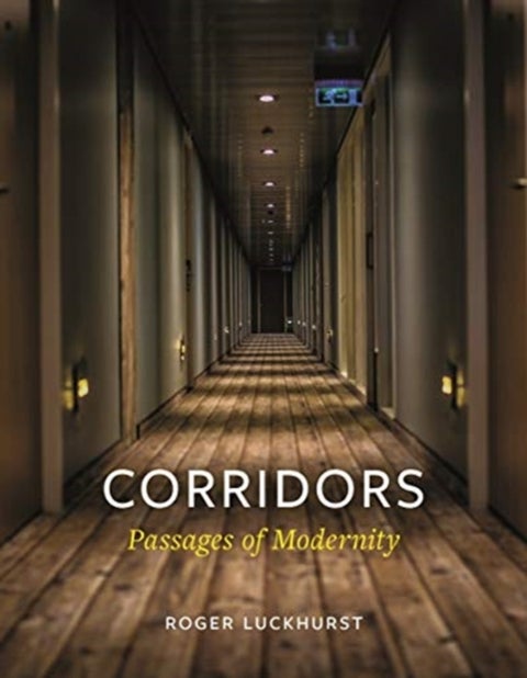 Corridors - Passages of Modernity