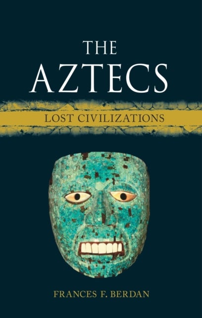 The Aztecs – Lost Civilizations