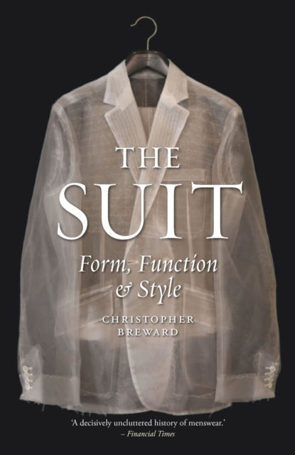 The Suit – Form, Function and Style - Form, Function and Style
