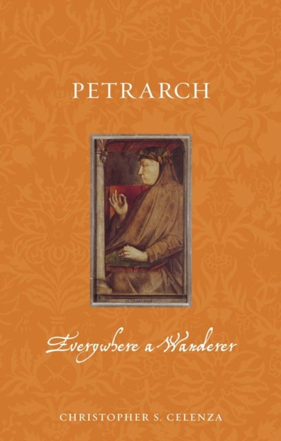 Petrarch – Everywhere a Wanderer - Everywhere a Wanderer