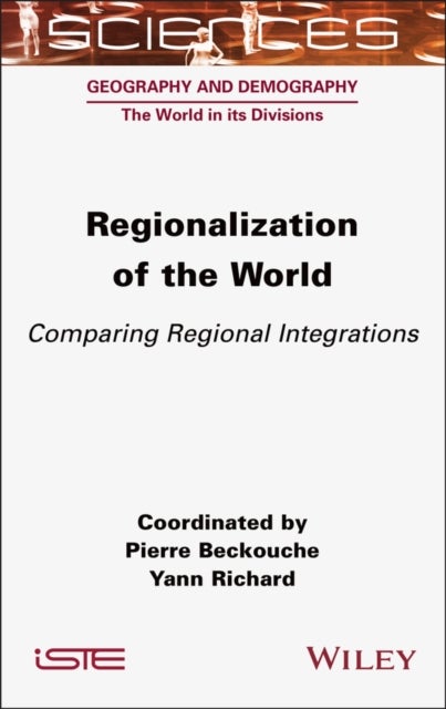 Regionalization of the World – Comparing Regional Integrations - Comparing Regional Integrations