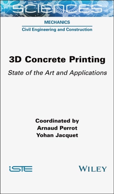 3D Concrete Printing – State of the Art and Applications - State of the Art and Applications