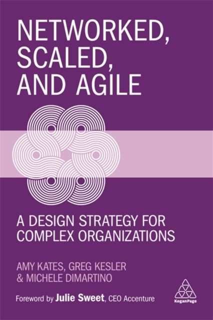 Networked, Scaled, and Agile - A Design Strategy for Complex Organizations