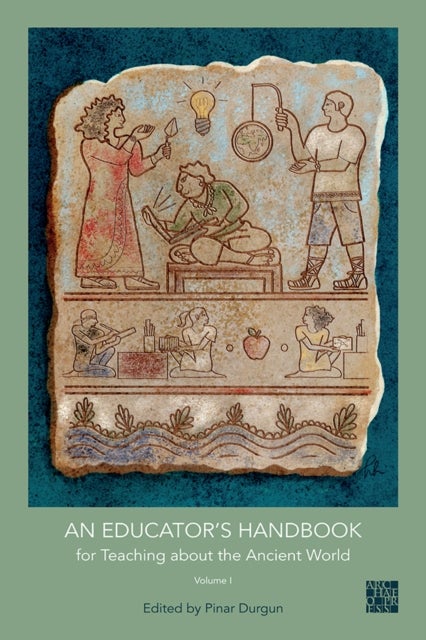 Educator''s Handbook for Teaching about the Ancient World