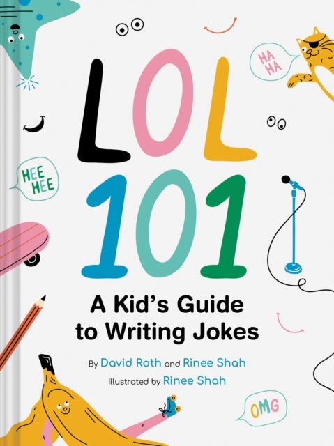 LOL 101: A Kid''s Guide to Writing Jokes