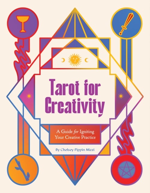Tarot for Creativity - A Guide for Igniting Your Creative Practice