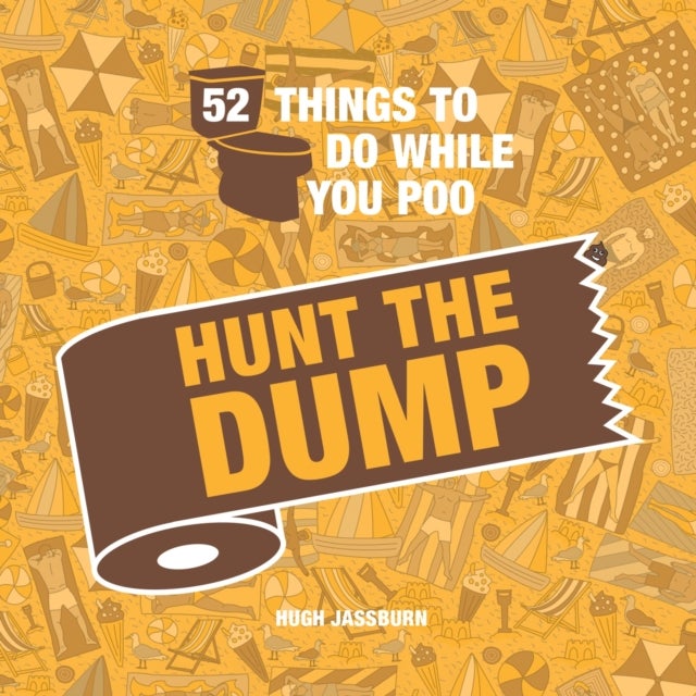 52 Things to Do While You Poo - Spot the Poop with This Hilarious Search-And-Find Bathroom Activity Book