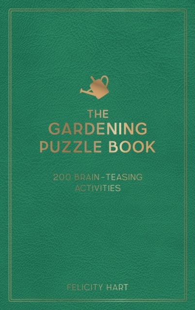 Gardening Puzzle Book - 200 Brain-Teasing Activities, from Crosswords to Quizzes