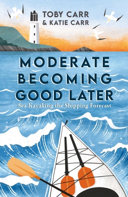 Moderate Becoming Good Later - Sea Kayaking the Shipping Forecast - as seen on the BBC Travel Show