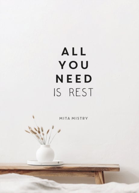 All You Need is Rest - Refresh Your Well-Being with the Power of Rest and Sleep