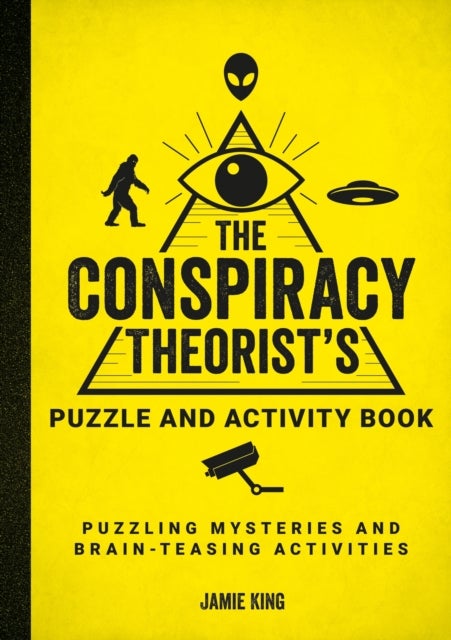 Conspiracy Theorist''s Puzzle and Activity Book - Puzzling Mysteries and Brain-Teasing Activities