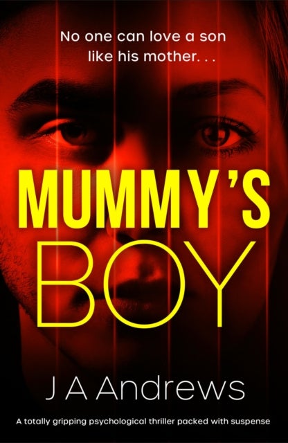 Mummy¿s Boy - A totally gripping psychological thriller packed with suspense