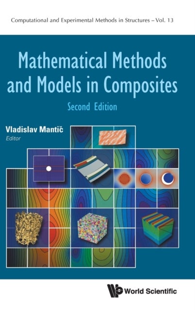 MATHEMATICAL METHODS AND MODELS IN COMPOSITES (SECOND EDITION)