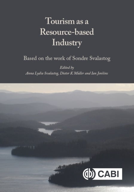Tourism as a Resource-based Industry - Based on the Work of Sondre Svalastog