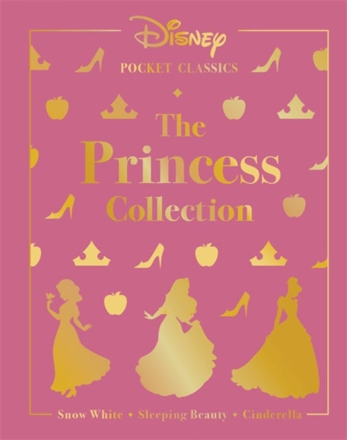 Disney Pocket Classics: The Princess Collection - featuring Snow White, Sleeping Beauty and Cinderella