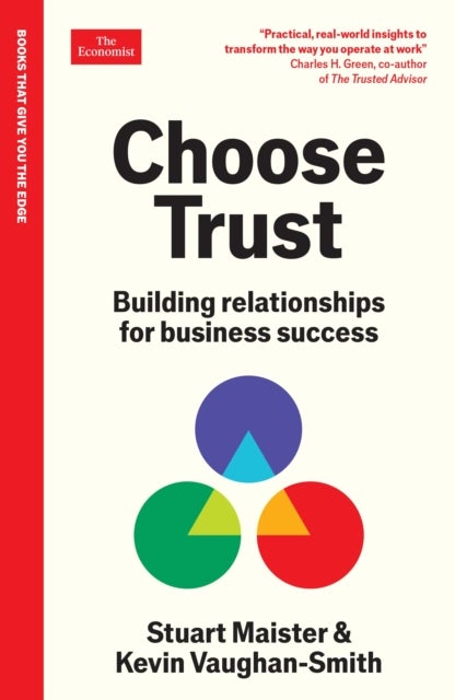 Choose Trust - Building relationships for business success: An Economist Edge Book