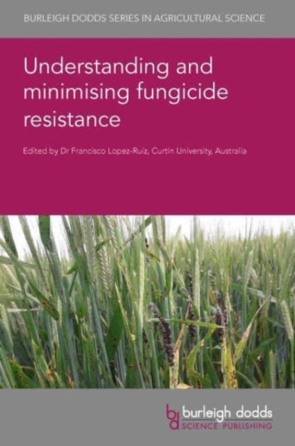 Understanding and minimising fungicide resistance