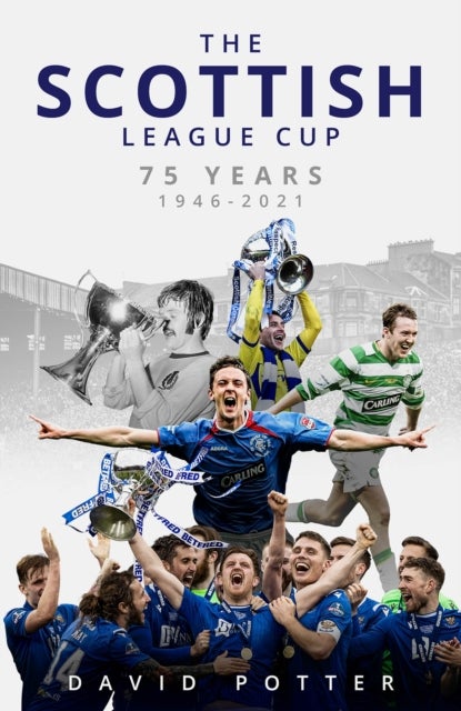 Scottish League Cup - 75 Years from 1946 to 2021