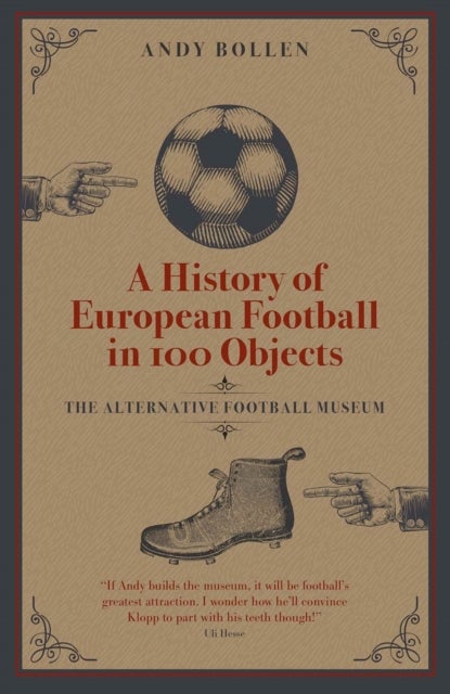 History of European Football in 100 Objects - The Alternative Football Museum