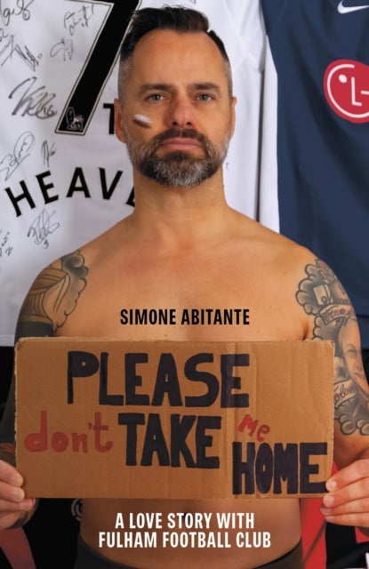 Please Don't Take Me Home - A Lovestory with Fulham Football Club