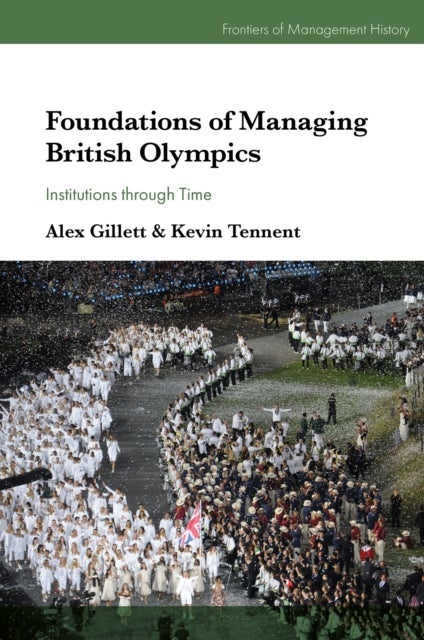Foundations of Managing British Olympics - Institutions through Time