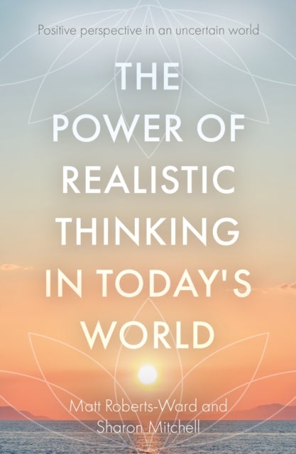 Power of Realistic Thinking in Today''s World