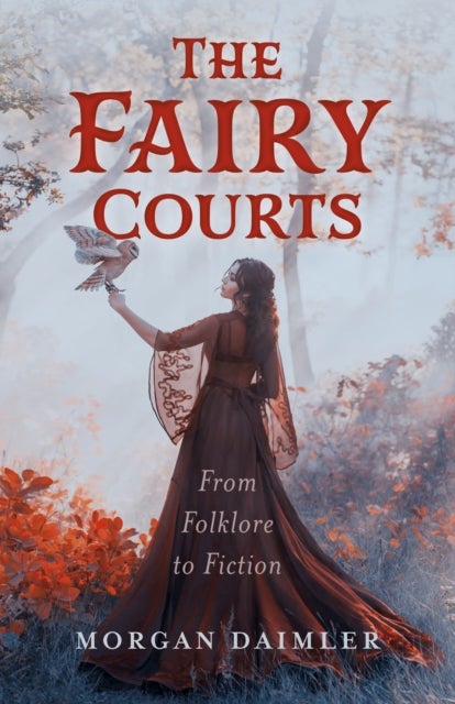 The Fairy Courts - From Folklore to Fiction