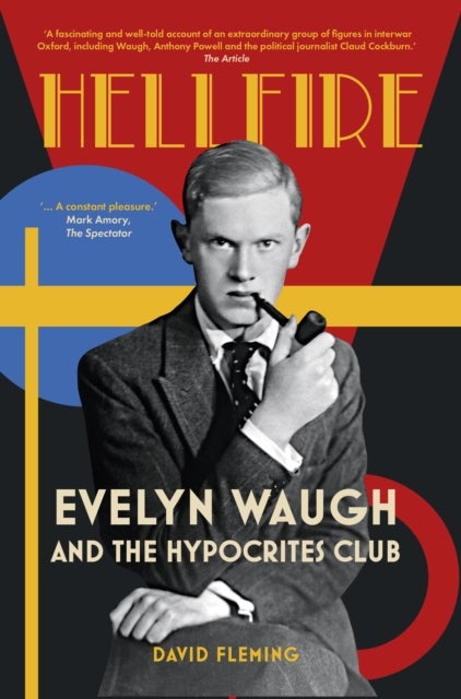 Hellfire - Evelyn Waugh and the Hypocrites Club