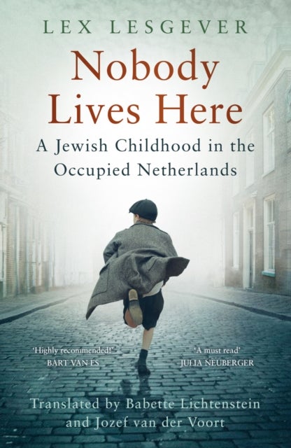Nobody Lives Here - A Jewish Childhood in the Occupied Netherlands