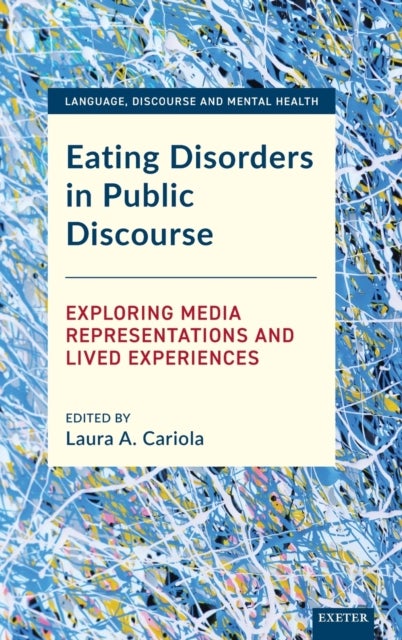 Eating Disorders in Public Discourse - Exploring Media Representations and Lived Experiences