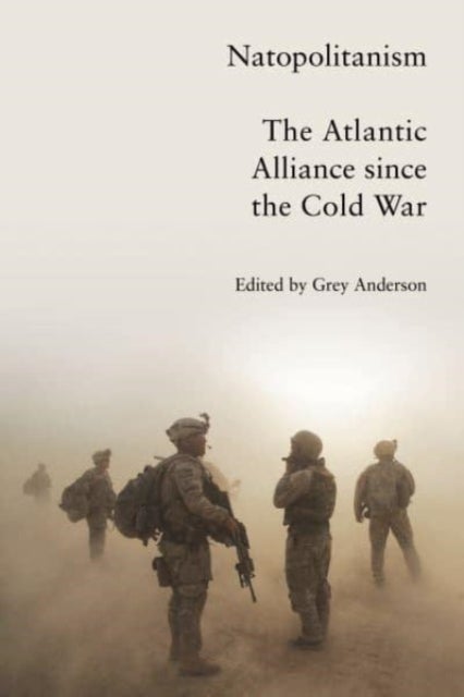 Natopolitanism - The Atlantic Alliance since the Cold War