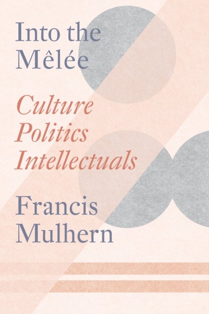 Into the Melee - Culture/Politics/Intellectuals