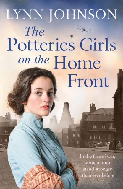 Potteries Girls on the Home Front - A captivating and romantic WW1 saga