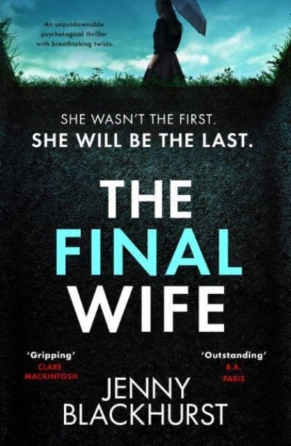 The Final Wife - An unputdownable psychological thriller with breathtaking twists